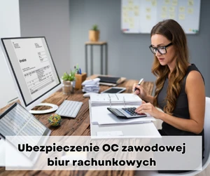 Ubezpieczenie OC zawodowej biur rachunkowych